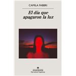 El Dia Que Apagaron La Luz