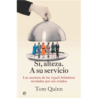 Sí, alteza. A su servicio