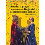 Anem a la plaça, que ballen els Gegants!