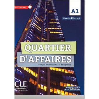 Quartier d'affaires. Français professionel et des affaires. A1 (Libro + CD)