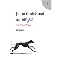 Jo No Tindre Mai Un Gos