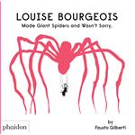 Louise Bourgeois Made Giant Spiders