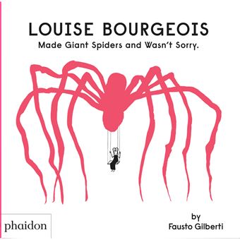 Louise Bourgeois Made Giant Spiders