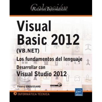 Visual basic 2012 - Terry Groussard, Thierry Groussard -5% en libros | Fnac