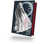 Silvercloak: La profecía