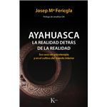 Ayahuasca, la realidad detras de la