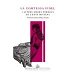 La comtessa fidel i altres amors tèrbols de l''edat mitjana