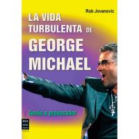 La vida turbulenta de George Michael