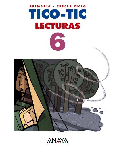 Anaya Texto Lecturas 6. Tico-Tic.