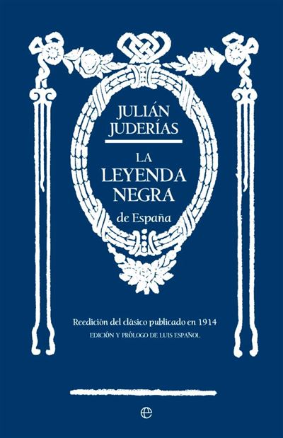 La Esfera De Los Libros, S.l. Negra La Leyenda De España - Julián Juderías (Autor)