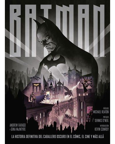 Batman: La Historia Definitiva Del Caballero Oscuro En El Cómic, El Cine Y  Más Allá - Gina McIntyre, Andrew Farago -5% en libros | FNAC