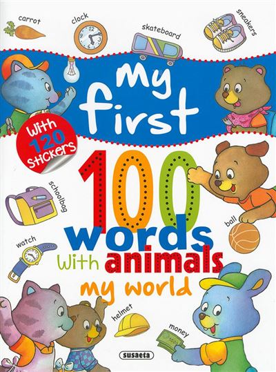 My First 100 words with animals world. 120 stickers