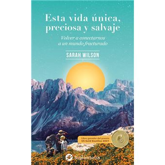 Esta vida única, preciosa y salvaje