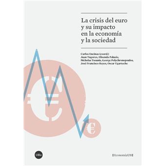 La crisis del euro y su impacto en la economía y la sociedad - Varios ...