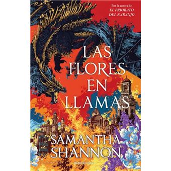 Las flores en llamas (precuela El priorato del naranjo)