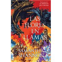 Las flores en llamas (precuela El priorato del naranjo)