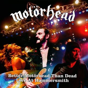 Better Motörhead Than Dead - Live at Hammersmith - 2 CD
