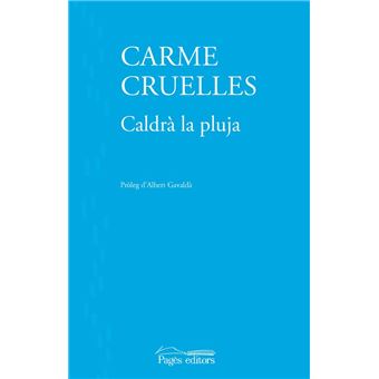 Caldrà la pluja