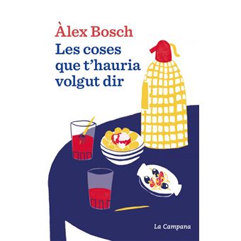 Les coses que t´´hauria volgut dir