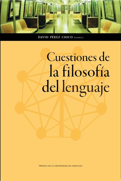 Prensas De La Universidad De Zarago Cuestiones De La Filosofía Del Lenguaje