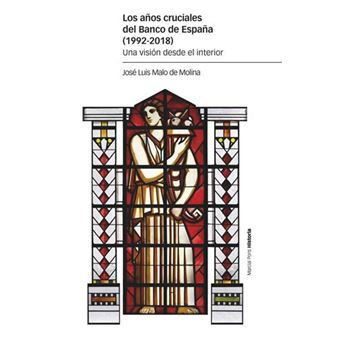 Los Años Cruciales Del Banco De España (1992-2018)