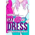 Say no to the dress