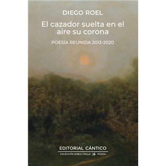 Cazador Suelta En El Aire Su Corona, El