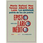 La amistad, patria de los sin patria. Epistolario inédito (1