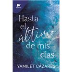 Hasta el último de mis días (Te amaré 1)