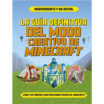 La Guia Definitiva Del Modo Creativo De Minecraft