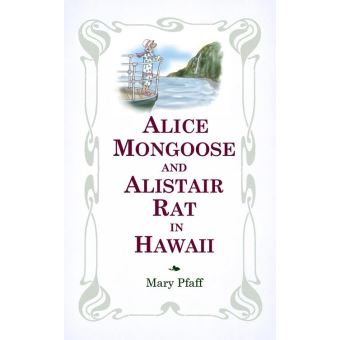 Alice Mongoose and Alistair Rat in Hawaii - 1
