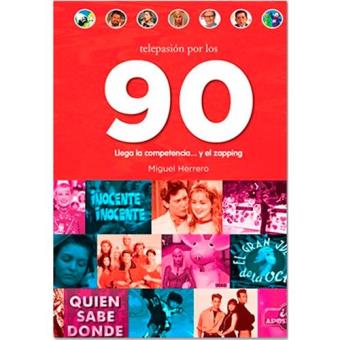 Telepasión por los 90. Llega la competencia... Y el zapping