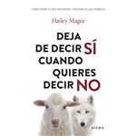 Deja De Decir Si Cuando Quieres Decir No