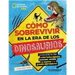 Como Sobrevivir En La Era De Los Dinosaurios