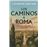 Los caminos a Roma
