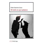 El Ruido En Que Nadamos