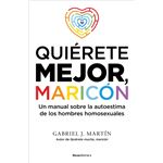 Quiérete mejor maricón