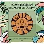 Como Brillan Los Amigos De La Selva