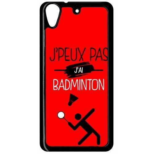 Coque htc desire 626 j peux pas j ai badminton 6