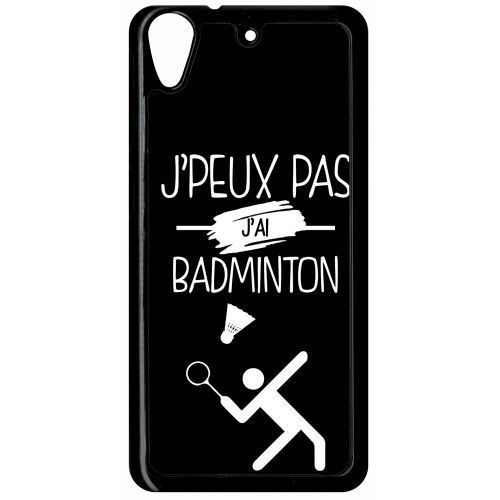 Coque htc desire 626 j peux pas j ai badminton 2