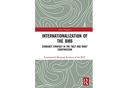 Internationalization of the RMB: Currency Strategy in the Belt and Road Construction (China Perspectives) (English Edition) Format Kindle
