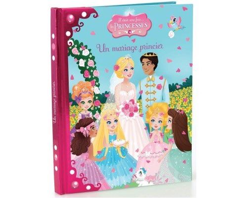 Livre Il était Une Fois Les Princesses Tome 3 : Le Mariage princier
