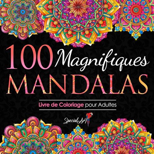 100 Magnifiques Mandalas – Livre De Coloriage Antistress Pour Adultes (Volume 3)