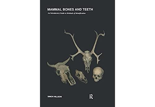 Mammal Bones and Teeth: An Introductory Guide to Methods of Identification (UCL Institute of Archaeology Publications) (English Edition) Format Kindle