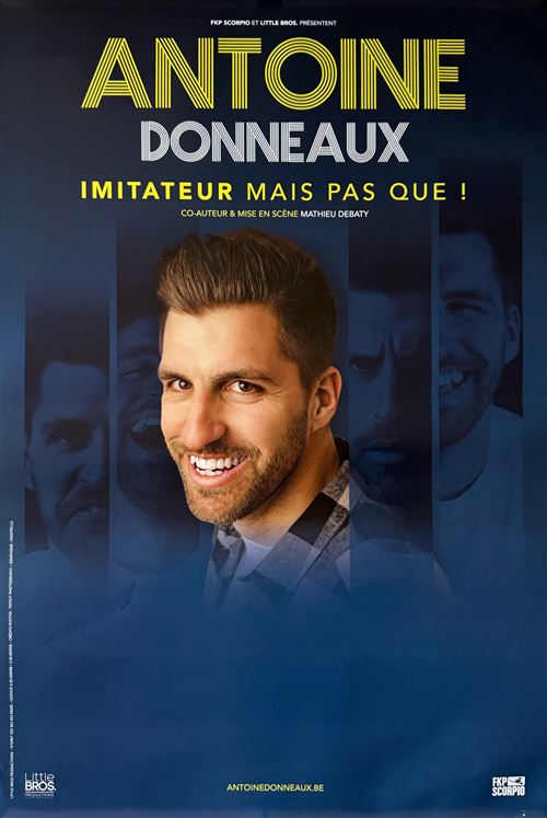 Affiche - Antoine Donneaux - Imitateur Mais Pas Que ! - 40x60cm