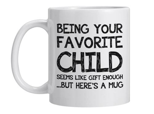 Tasse à café « Being Your Favorite Child », cadeau