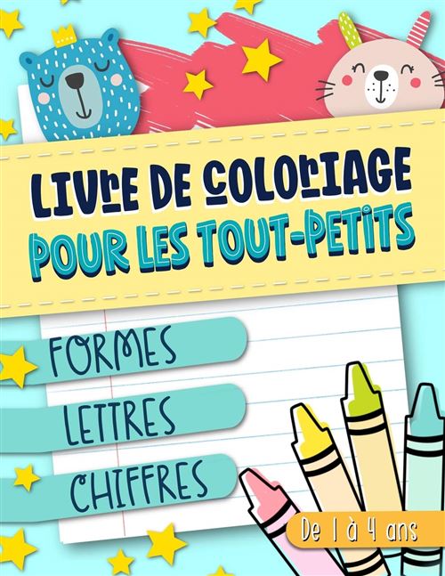 Livre de coloriage Formes Lettres Chiffres 1 à 4 ans - 96 pages - 21,5 x 28 cm