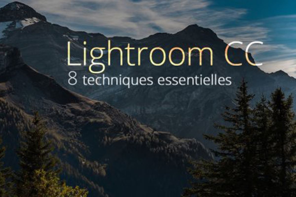 8 techniques à connaître sous Lightroom