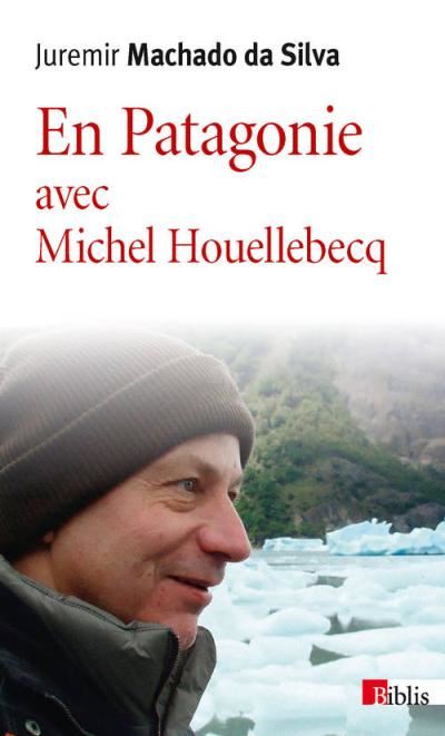 En-Patagonie-avec-Michel-Houellebecq