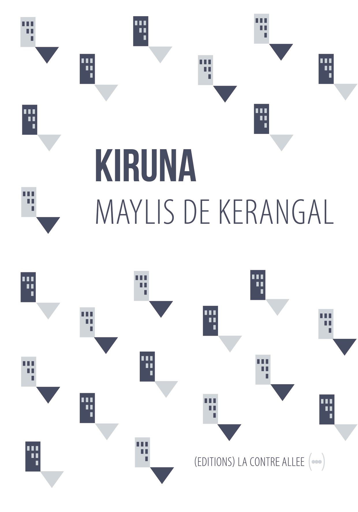 Kiruna, Maylis de Kérangal